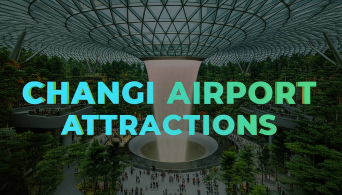 دیدنی های فرودگاه چانگی سنگاپور Changi Airport Attractions